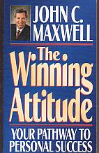 The Winning Attitude- by John Maxwell